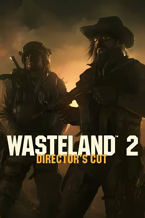 废土2:导演剪辑版/Wasteland 2:Directors Cut（已更新至V240107导演剪辑版+集成Build.240200107升级档）